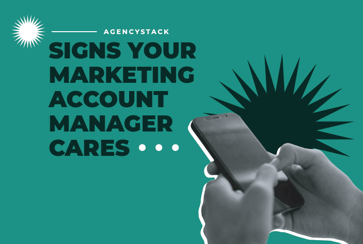 Read more about the article Signs Your Marketing Account Manager Cares